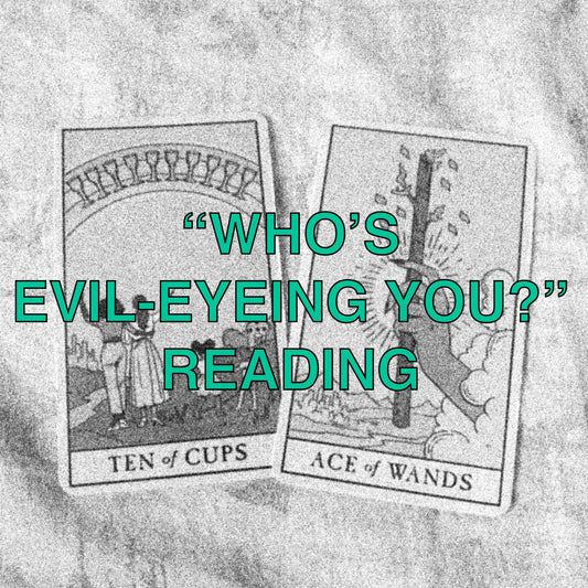 Reading: Who’s Evil-Eyeing You?